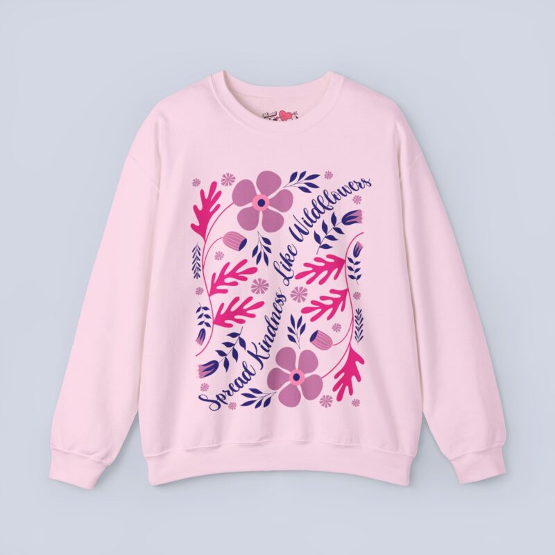 Spread Kindness Like Wildflowers Sweatshirt