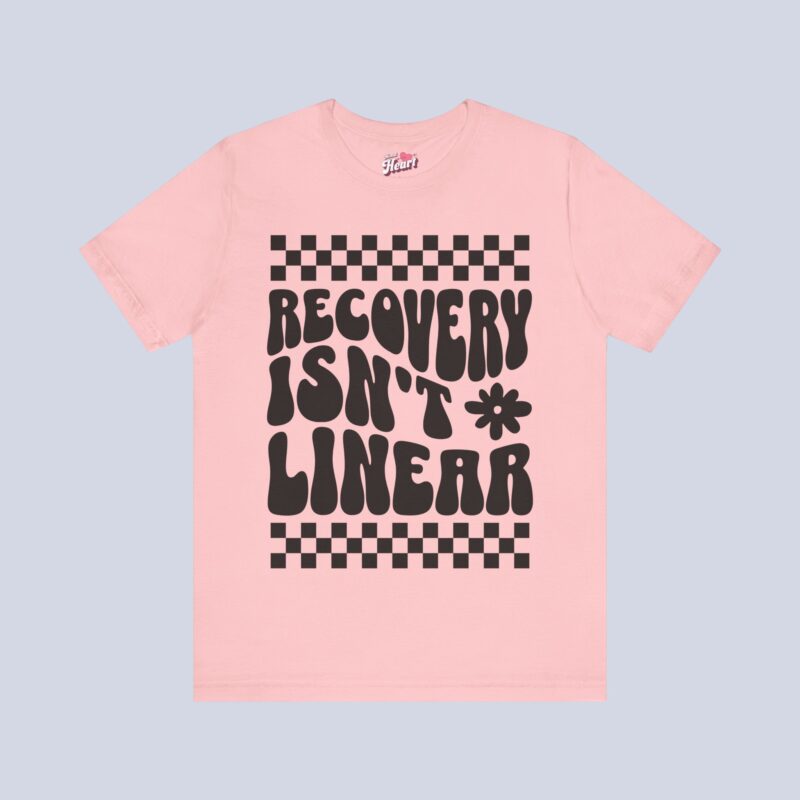 Recovery Isn't Linear T-Shirt