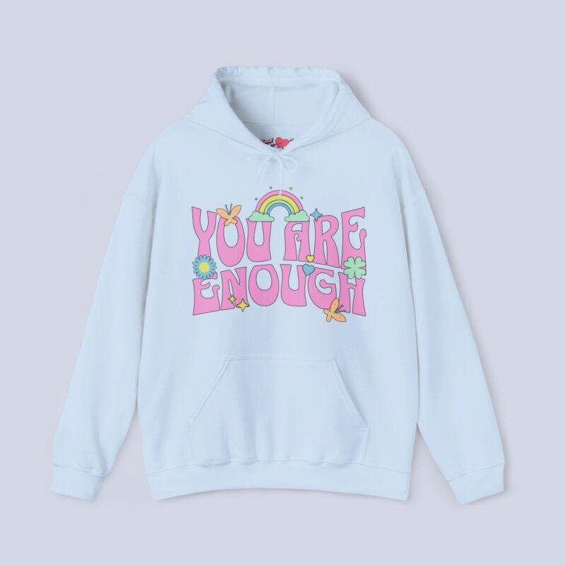 You Are Enough Hoodie