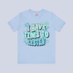 I Have Time to Listen T-Shirt