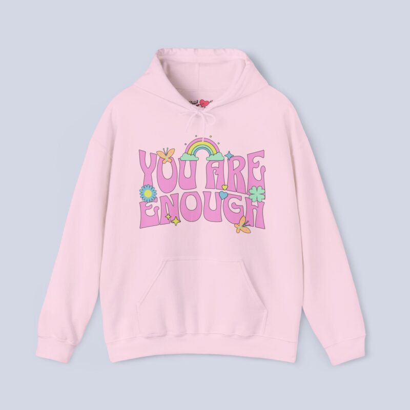 You Are Enough Hoodie