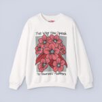 The Way You Speak To Yourself Matters Sweatshirt