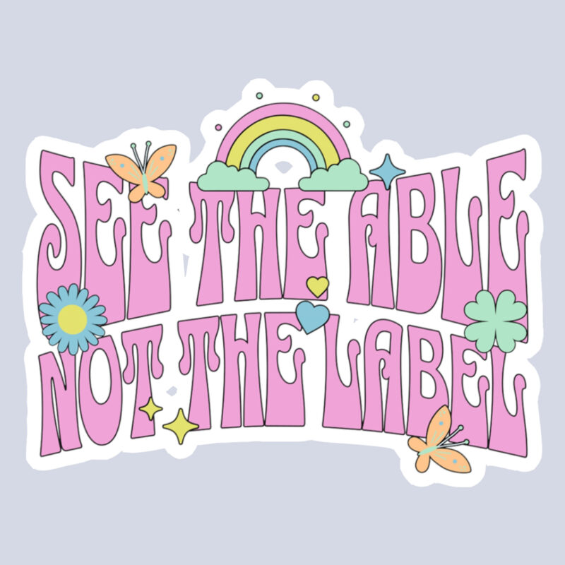 See The Able Not The Label Sticker