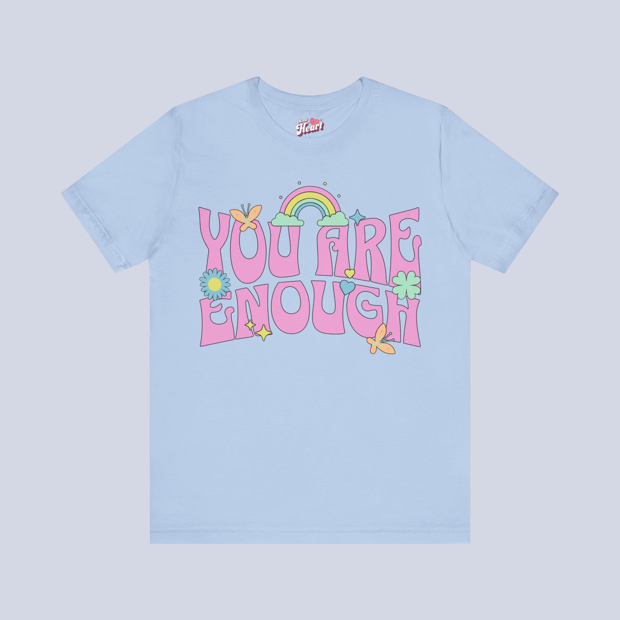 You Are Enough T-Shirt