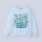I Have Time to Listen Sweatshirt
