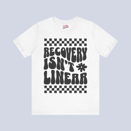 Recovery Isn't Linear T-Shirt
