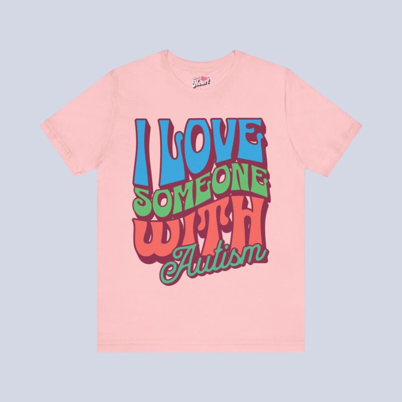 I Love Someone with Autism T-Shirt