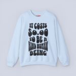 It Costs $0.00 To Be A Kind Human Being Sweatshirt