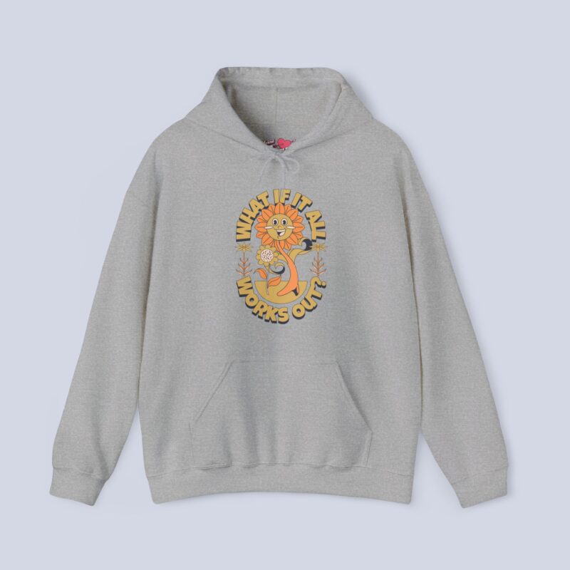 What If It All Works Out? Hoodie