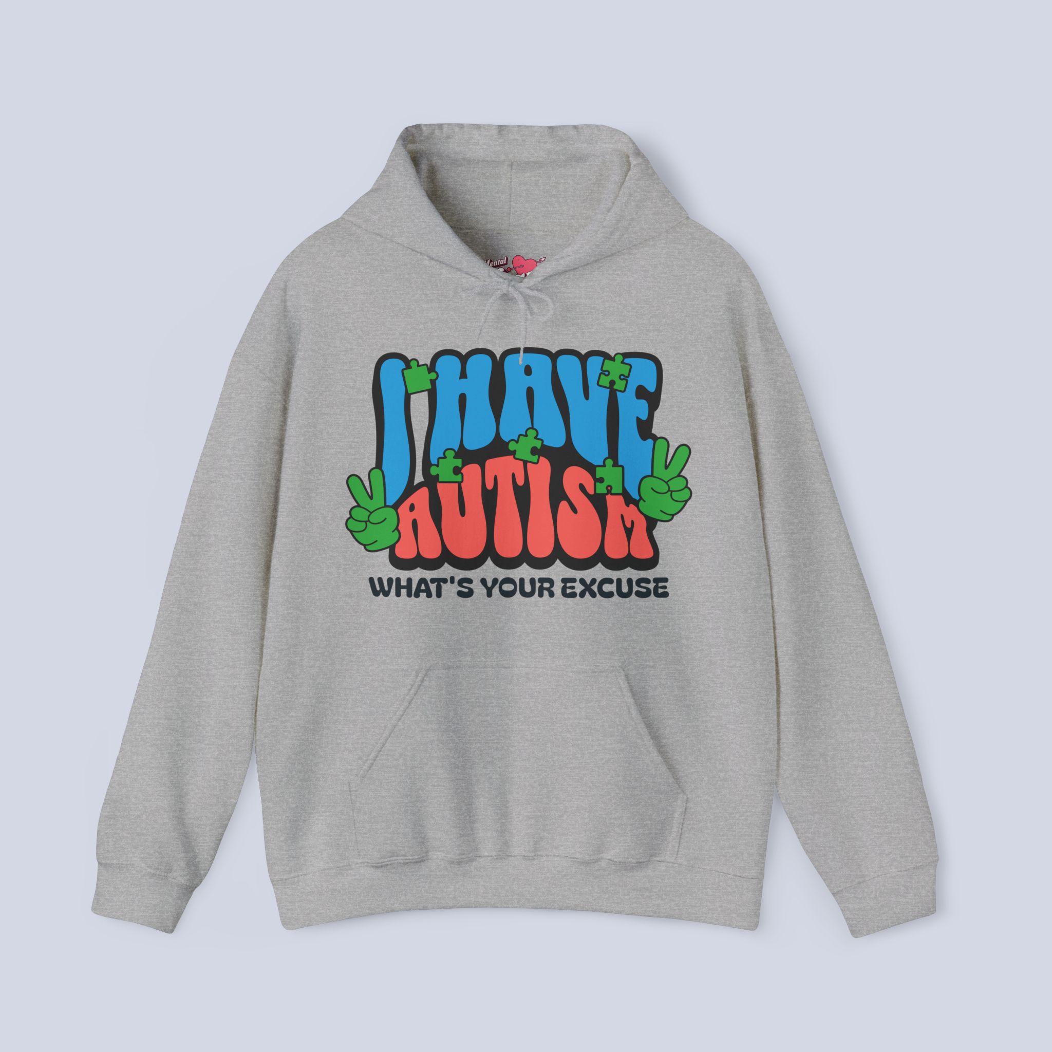 I Have Autism What’s Your Excuse Hoodie I Have Autism What’s Your Excuse Hoodie