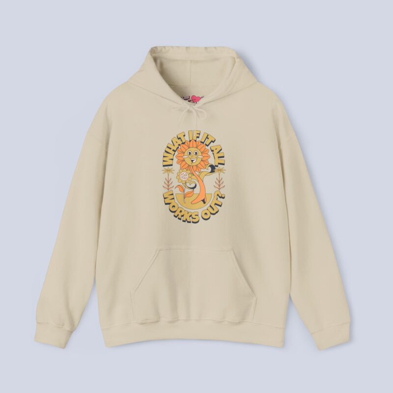 What If It All Works Out? Hoodie