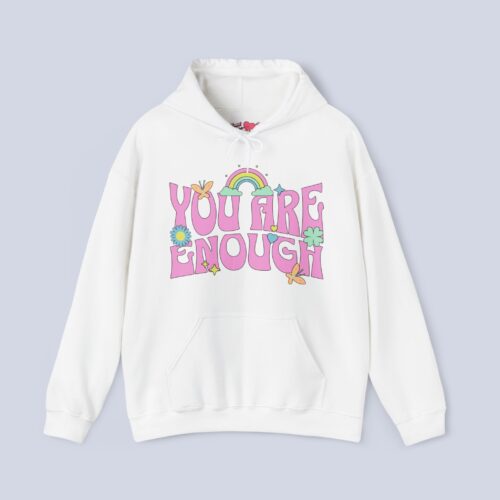 You Are Enough Hoodie