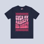 Even My Anxiety Has Anxiety T-Shirt
