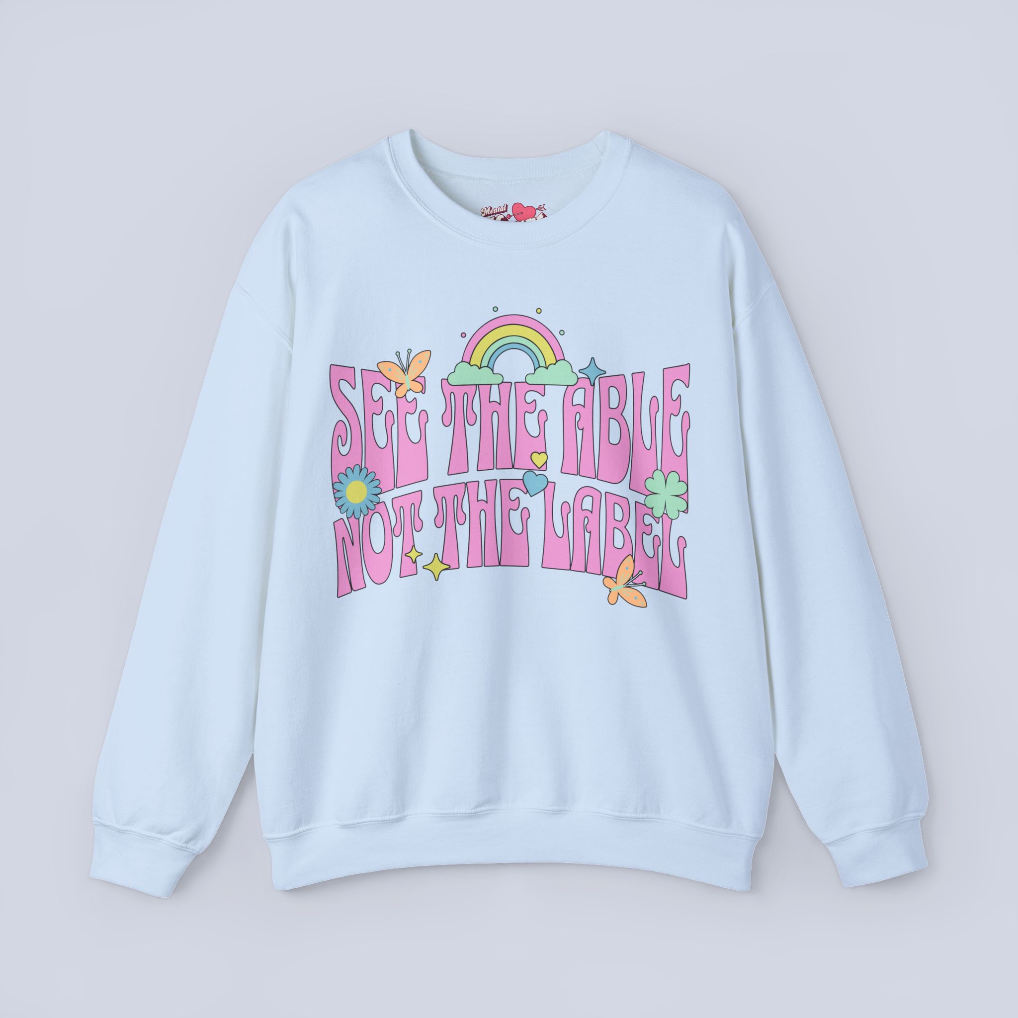 See The Able Not The Label Sweatshirt
