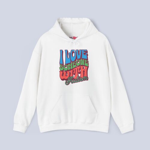 I Love Someone with Autism Hoodie